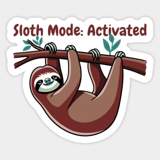 Sloth Mode Activated Sticker